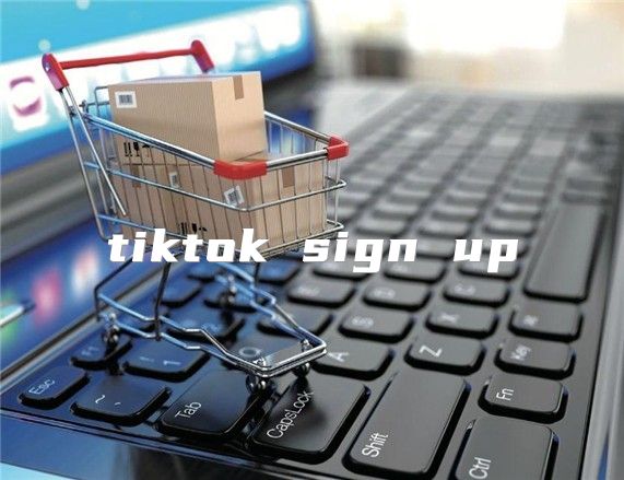 tiktok sign up