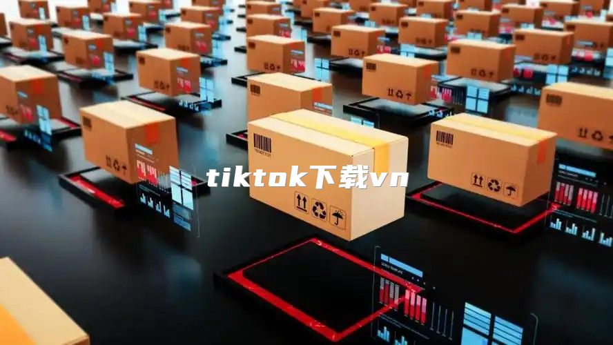 tiktok下载vn