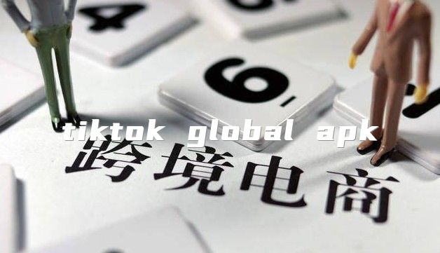 tiktok global apk
