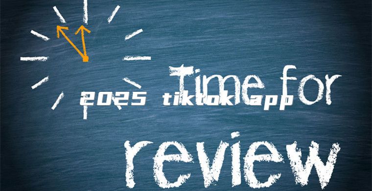 2025 tiktok app