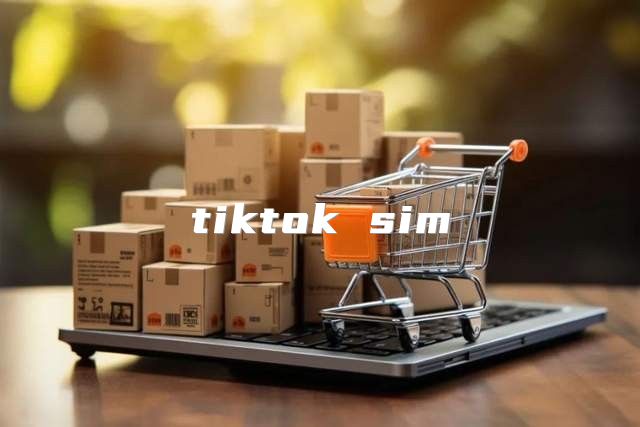 tiktok sim